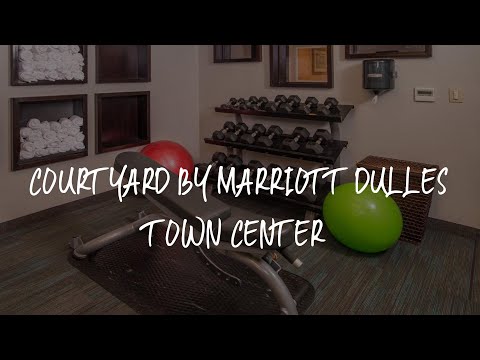 Courtyard by Marriott Dulles Town Center Review - Sterling , United States of America