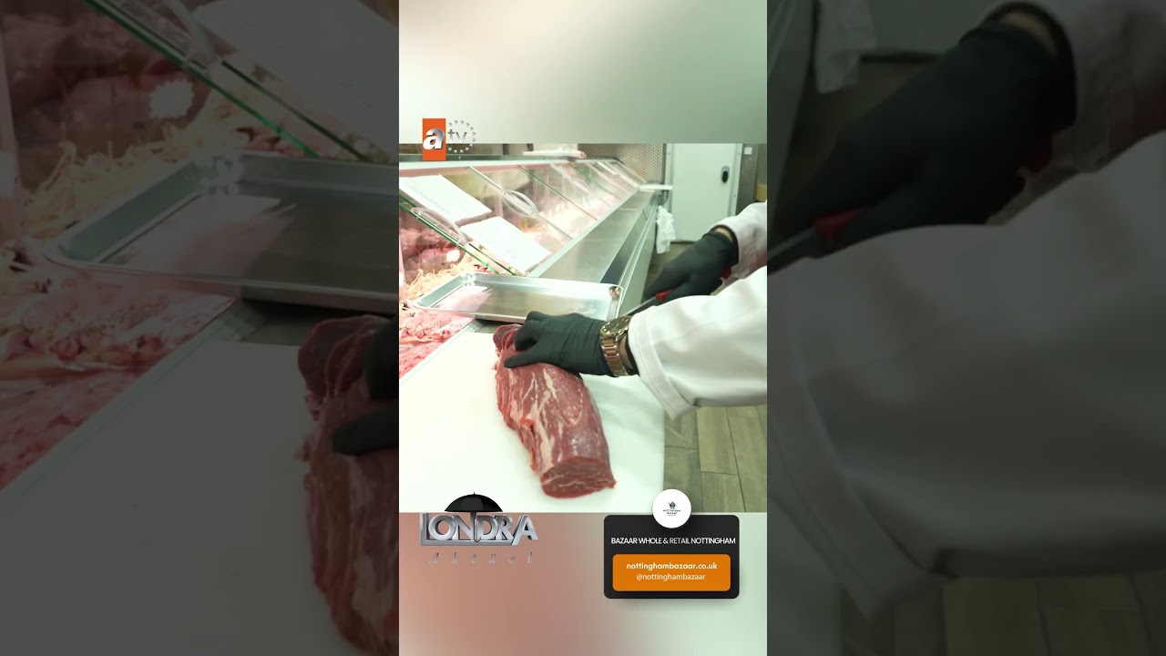 Nottingham’ın en büyük toptancısında taze et satışı… / Londra Aktüel 336. Bölüm