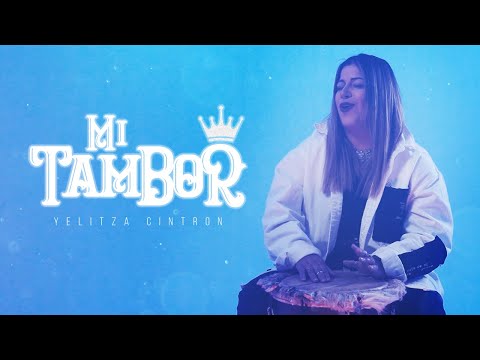 Yelitza Cintron - Mi Tambor x Tamborilero (Vídeo Oficial)