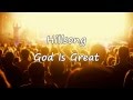 Hillsong - God Is Great [with lyrics] 