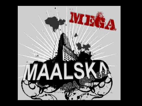MEGA - Maalska (gra gra gra)