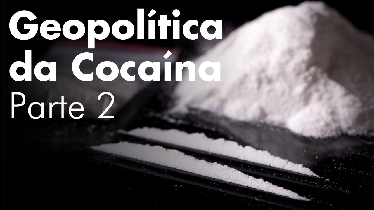 GEOPOLÍTICA DA COCAÍNA (Parte 2 - Tráfico e Consumo) | Professor HOC