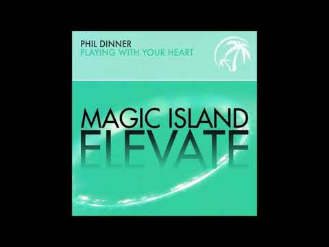 Phil Dinner - Playing With Your Heart (Original Mix)