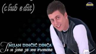 Dinca - Ti si zena za sva vremena (DJ Stani ft. Balkanos Masters club edit)