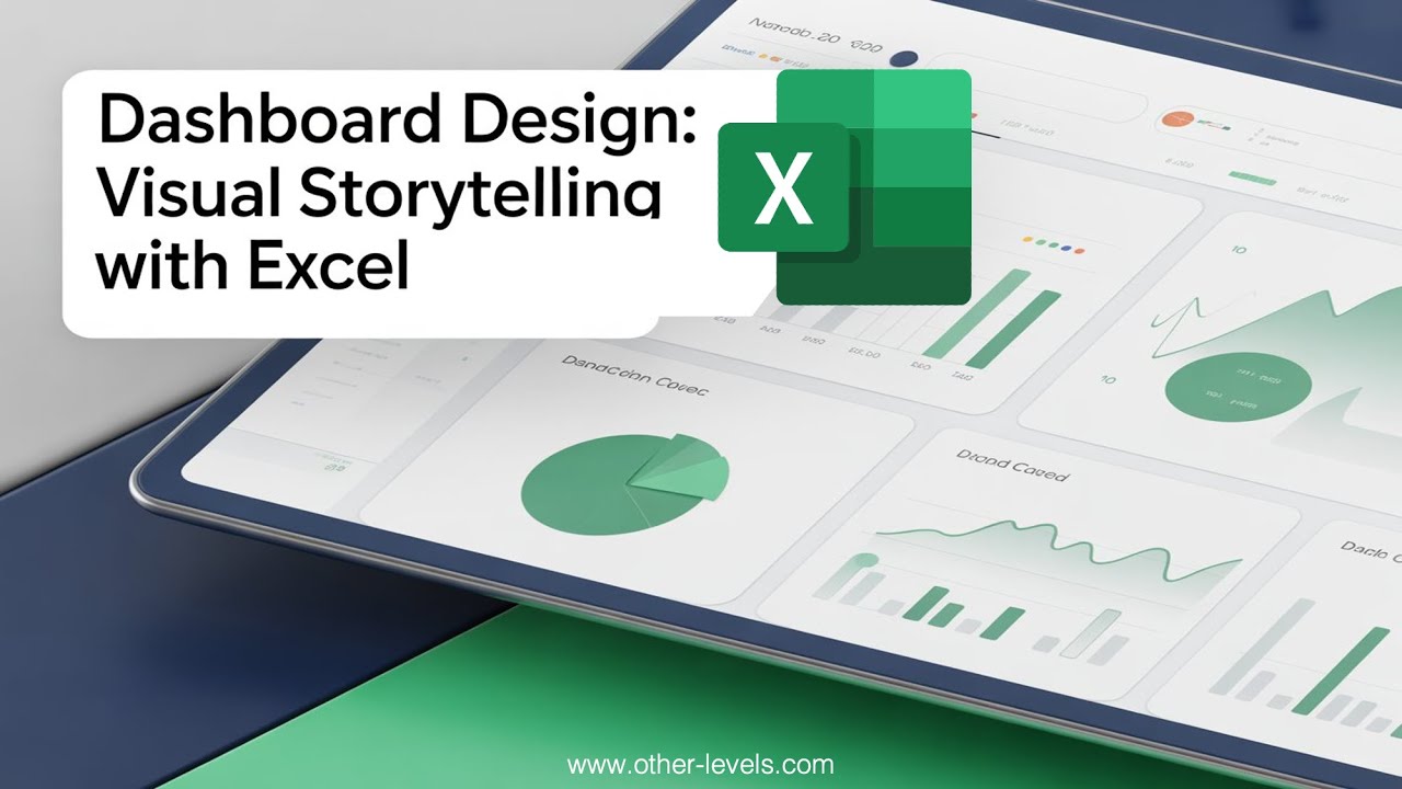 Dashboard Design: Visual Storytelling with Excel