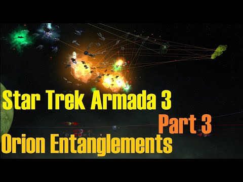 Star Trek Armada 3 - Romulan Resurgence - Part 3 - Orion Entanglements...