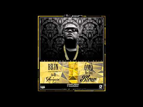 BBJN - OMO WE DON BLOW FT YUNG6IX & A-Q