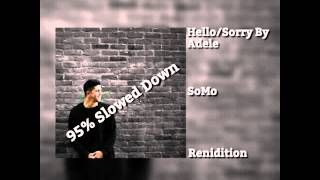SoMo - Hello/Sorry (Slow Version)