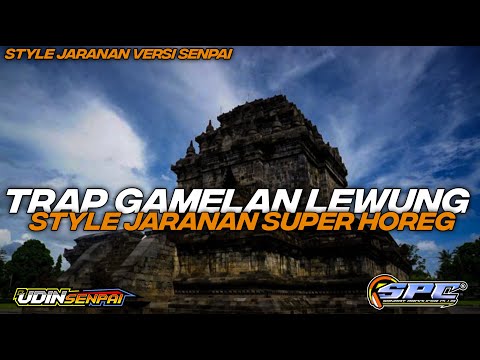 DJ TRAP GAMELAN LEWUNG || STYLE KENDANG || BASSBOOST 2022