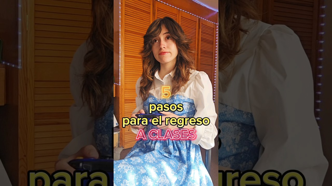 5 pasos para el regreso a clases :'v | • Liza Baez •