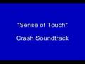 Crash Soundtrack-Sense of Touch 