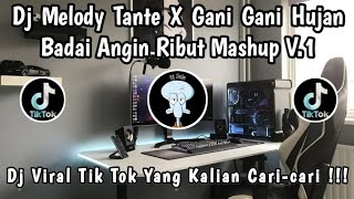 Download lagu DJ GANI GANI HUJAN BADAI ANGIN RIBUT X MELODY TANTE MASHUP V.1 🎶 || DJ VIRAL TIK TOK 2025 ‼️ mp3