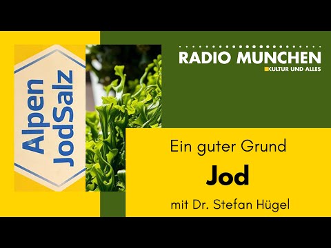 Jod: Ein guter Grund - mit Dr. Stefan Hügel