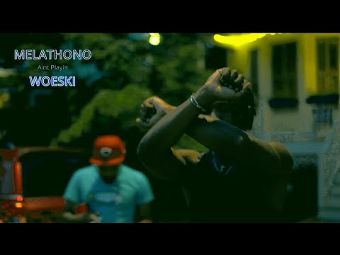 Melathono - Ain’t Playin  (Feat. Woeski Finesse) (Official Video) (Shot By @Dextqufilms)