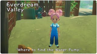 Everdream Valley Where to find the Water Pump (Irrigation System - Quest)