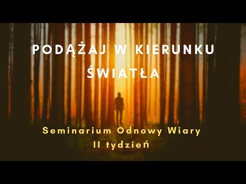 Seminarium Odnowy Wiary tydzień 2