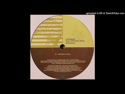 Lefunken Feat. Stephanie Renee | Knowing (Vocal)
