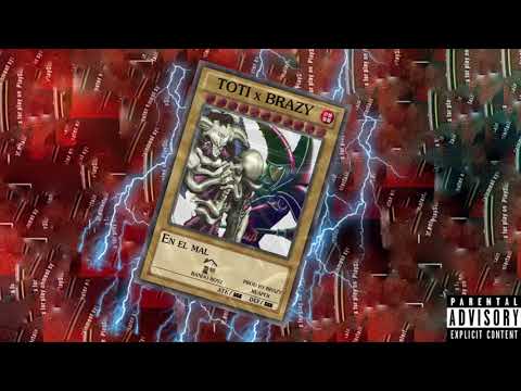 TOTI-EN EL MAL(PROD BY BRAZY REAPER)