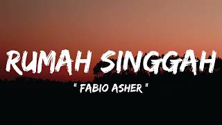Download lagu Fabio Asher - Rumah Singgah ( lirik lagu ) mp3