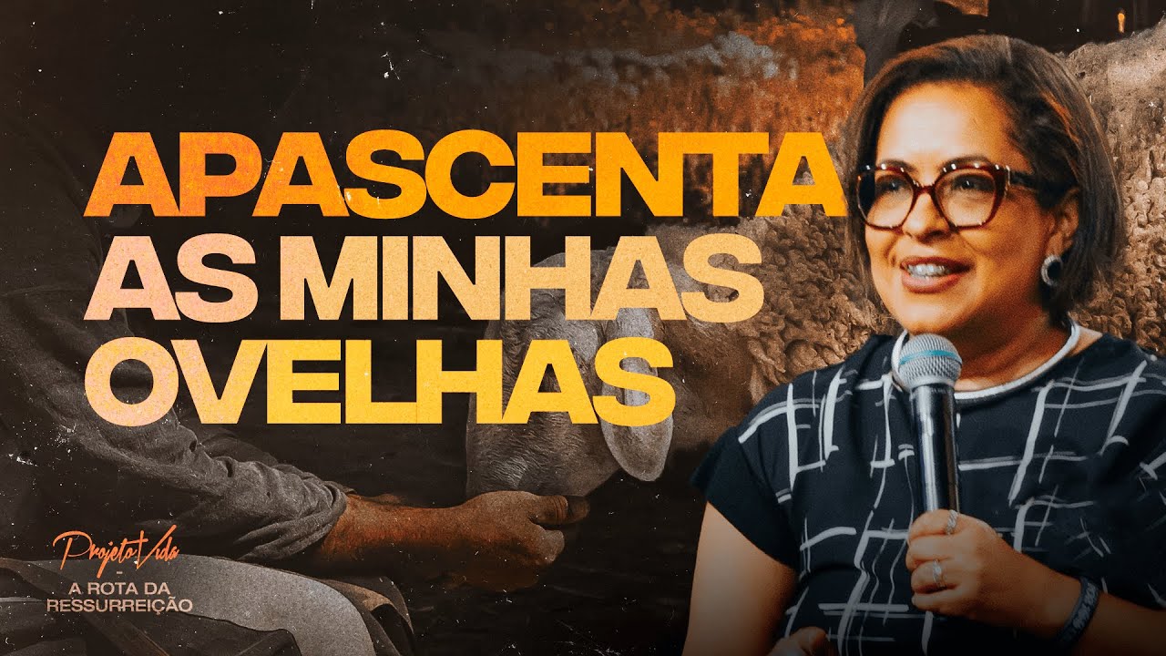 Apascenta As Minhas Ovelhas | Adriana Gonçalves | Projeto Vida