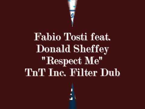 FABIO TOSTI feat DONALD SHEFFEY * * * RESPECT ME * *