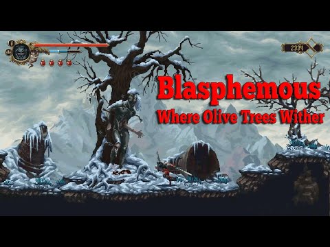 Blasphemous Where Olive Trees Wither