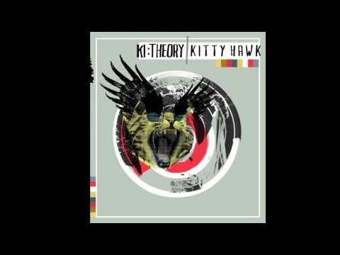 Ki:Theory - KITTY HAWK - Audio Only