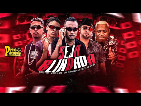 SEJA BLINDADA - MC BOSCA , RUAN DE MURIBECA , VITINHO NA BASE,AFRLXA NO BEAT , MR BIM ( BregaFunk )
