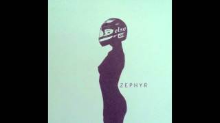 Else - Zephyr