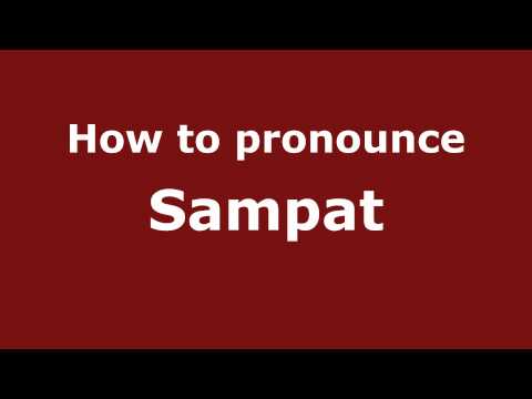 How to Pronounce Sampat - PronounceNames.com