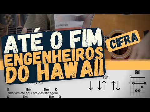 Até o fim - Engenheiros do Hawaii - Cifra