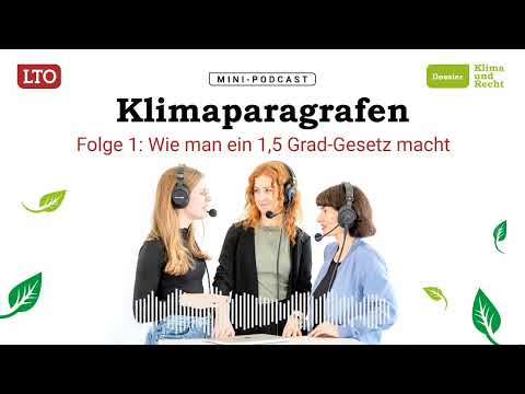 Klima001: Klima und Gesetze - Wie man ein 1,5-Grad-Gesetz macht
