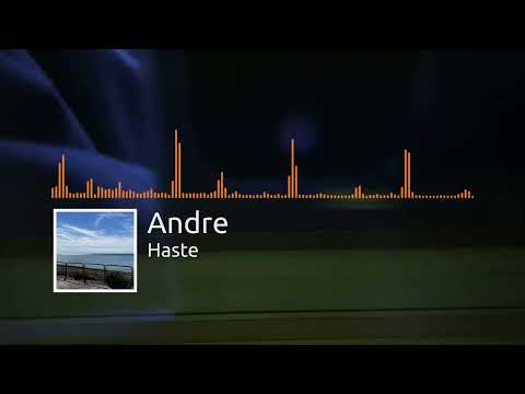 Andre - Haste
