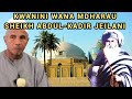 Kwanini Wana Mdharau Sheikh Abdul-Kadir Jeilani | Ustadh Muhammad Al-Beidh