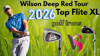 Wilson Deep Red Tour Irons vs Top Flite XL Irons | Best Budget Golf Clubs 2026?