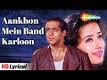 Aankhon Mein Band Karloon Lyrical Sangdil Sanam Salman Khan Manisha Koirala Alka Yagnik