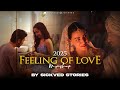 2025 Feeling Of Love Mashup SICKVED Ranjhan Arijit Singh