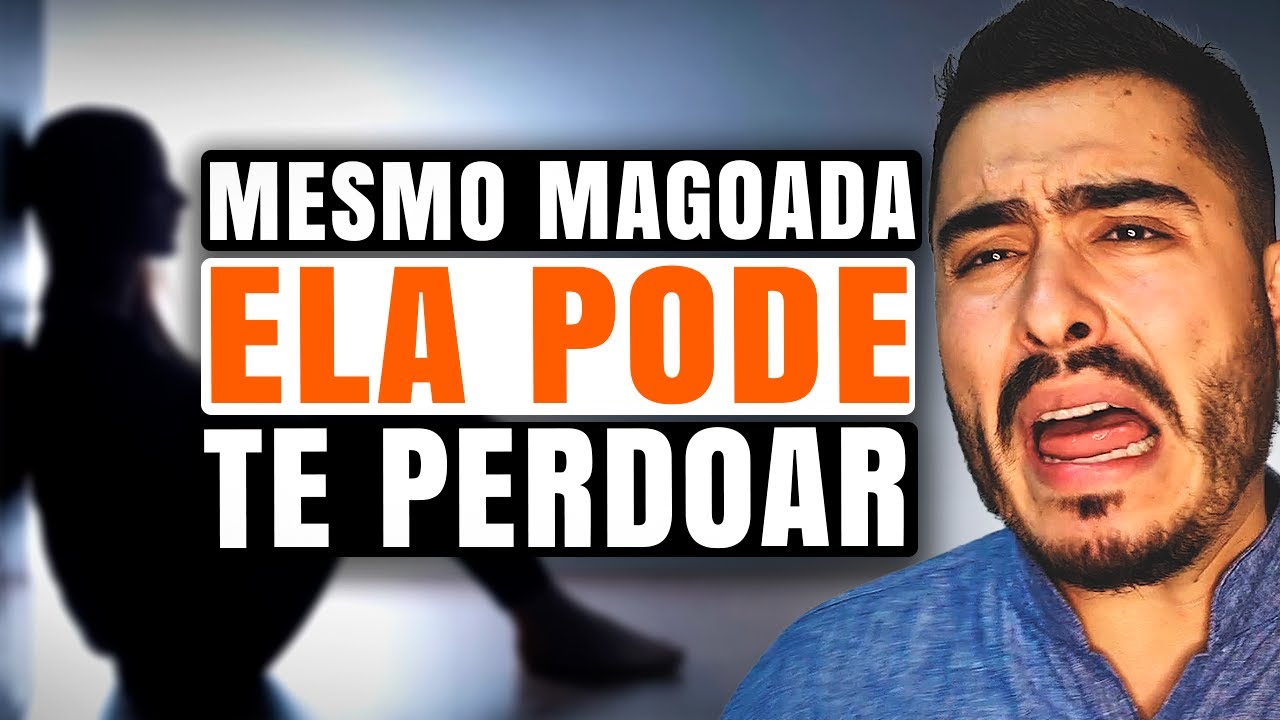 USE ESSES 7 PASSOS Se Sua Ex Está Muito Magoada Com Você!