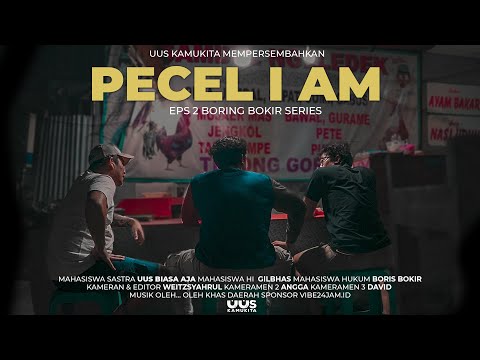 EPS 2. BORING BOKIR SERIES - PECEL I AM | 21+