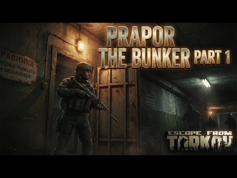 Escape from Tarkov  I Prapor  I The Bunker   Part 1 – Fast & Easy Guide