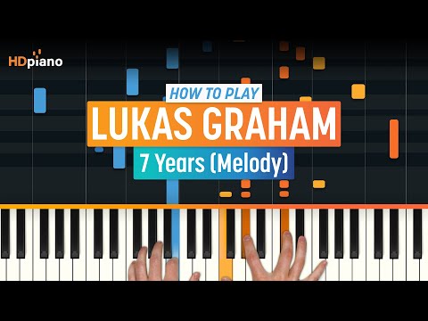 How to Play "7 Years" by Lukas Graham (Melody) | HDpiano (Part 1) Piano Tutorial
