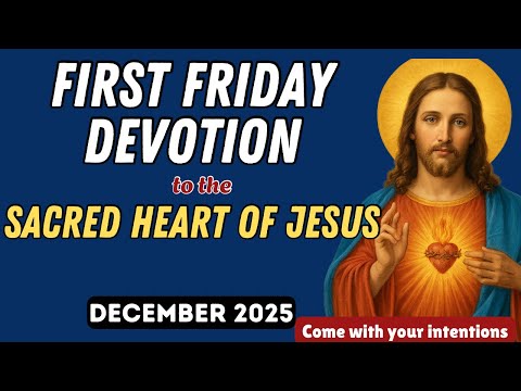 FIRST FRIDAY DEVOTION TO THE SACRED HEART OF JESUS || 🙏 Prayers for first friday devotion Novena