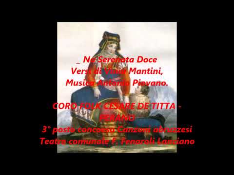 Na Serenata Doce: versi Vinia Mantini musica Antonio Piovano - Coro folk Cesare De Titta