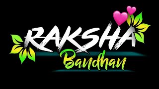Raksha Bandhan Whatsapp Status👫|| Raksha Bandhan Black Screen Status 💞 || Rakhi Status Black Screen