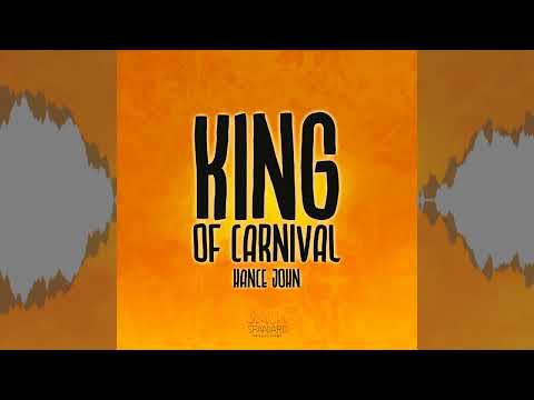 Hance John - King of Carnival [ Good Intension Riddim ]