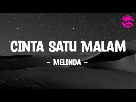Cinta Satu Malam - Melinda (Lirik Lagu)