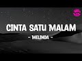 Cinta Satu Malam Melinda Lirik Lagu