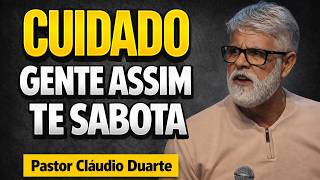 SE AFASTE DE GENTE ASSIM OU VOCÊ VAI PERDER | PASTOR CLÁUDIO DUARTE