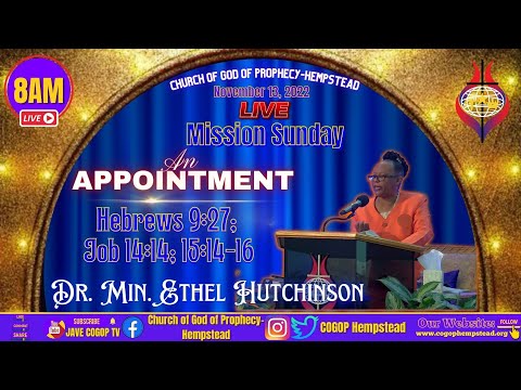 Mission Sunday-11/13/2022 | 8AM | "An Appointment" | Minister Dr. Ethel Hutchinson | COGOP