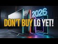 The ABSOLUTE BEST LG TVs Coming In 2026 Revealed